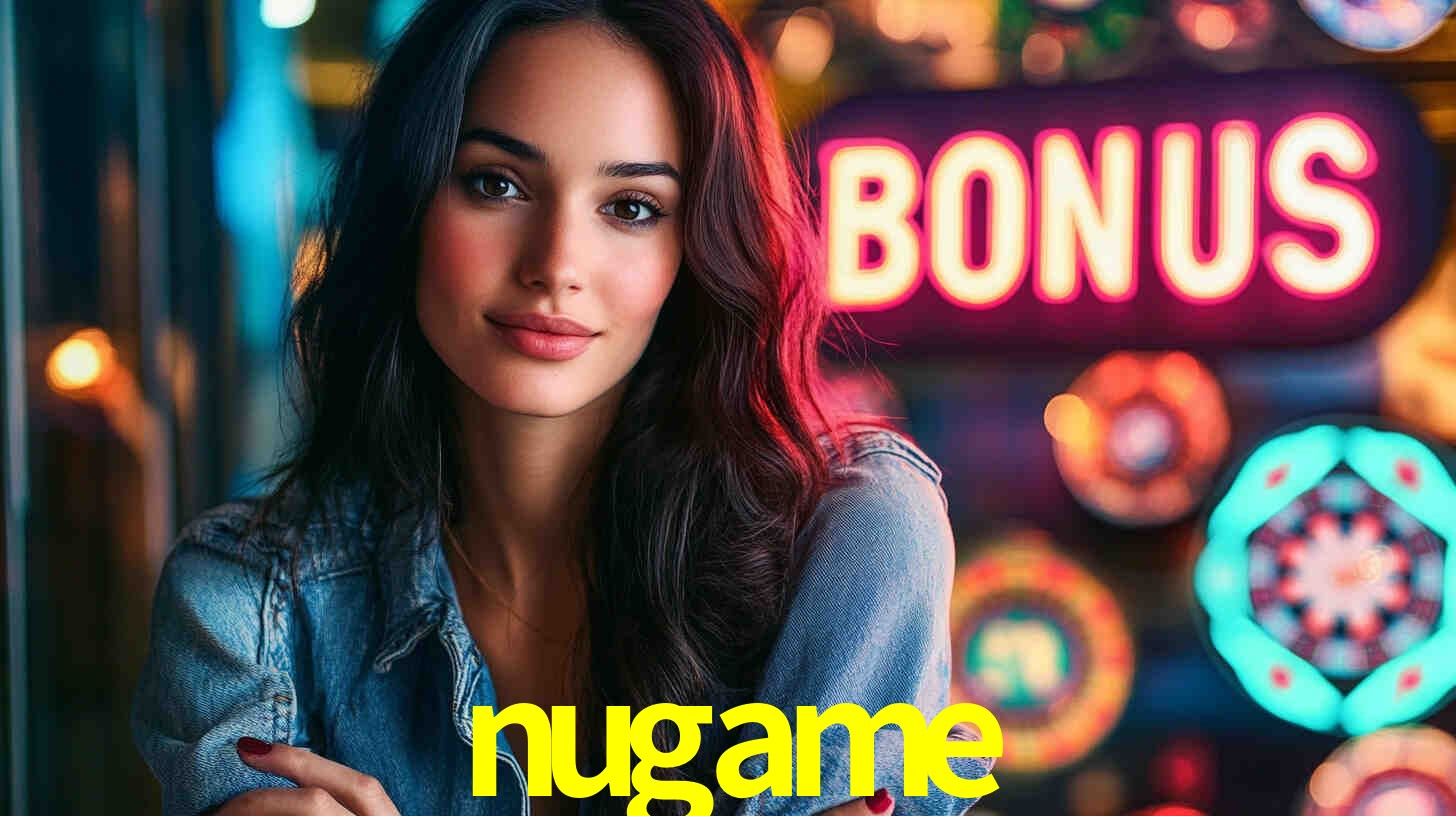 nugame - Cassino On-line Experiência Única - nugame.com